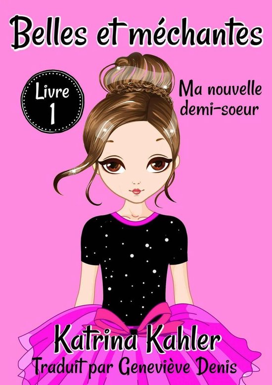 Belles et méchantes 1 - Belles et méchantes - Ma nouvelle demi-soeur