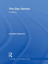 Routledge Critical Studies in Sport - The Gay Games