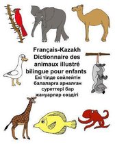 Fran ais-Kazakh Dictionnaire Des Animaux Illustr Bilingue Pour Enfants