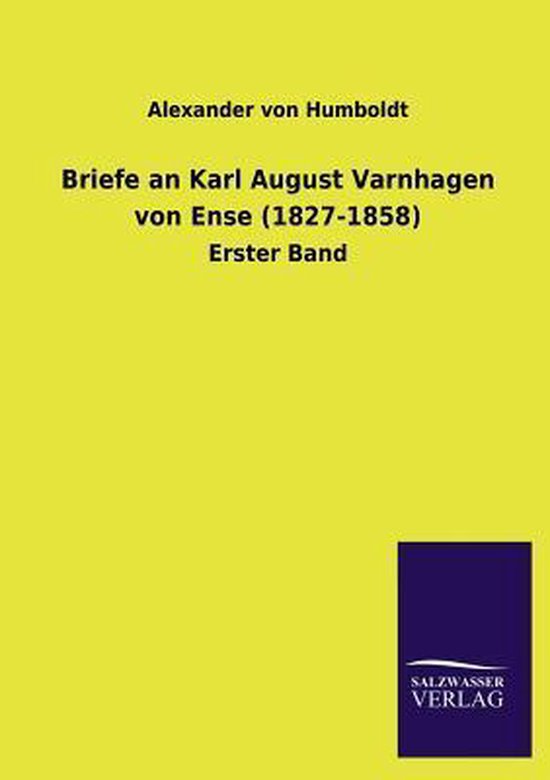 Briefe an Karl August Varnhagen von Ense (18271858), Alexander Von
