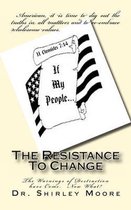 The Resistance to Change