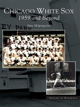 Images of Baseball - Chicago White Sox