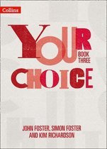 Your Choice  Student Book Three The wholeschool solution for PSHE including Relationships, Sex and Health Education