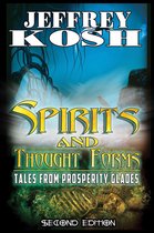 Prosperity Glades - Spirits and Thought Forms: Tales from Prosperity Glades