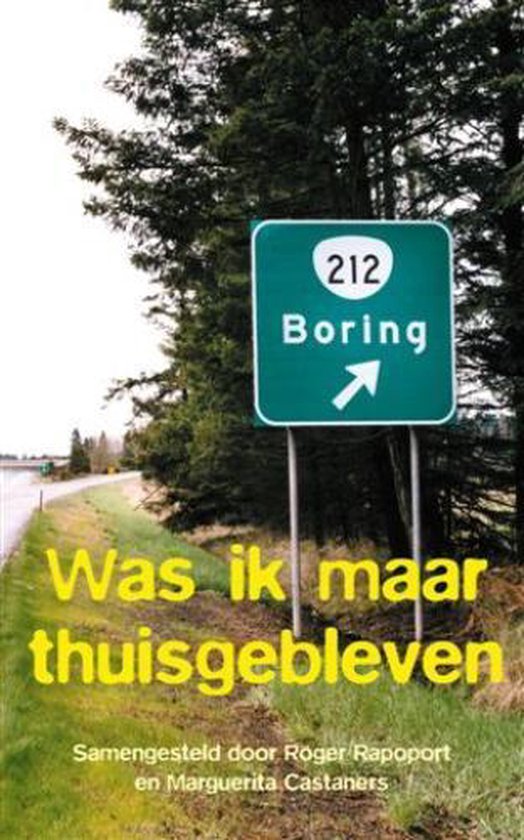 9789045308029 - Was Ik Maar Thuisgebleven / Druk Heruitgave