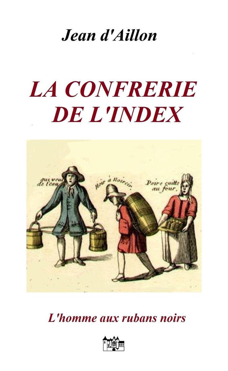 LA CONFRERIE DE L'INDEX (ebook), Jean D'Aillon | 1230000687102 | Livres |  bol.com