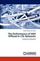 The Performance of Wifi Offload in Lte Networks