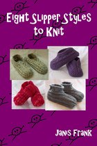 Eight Slipper Styles to Knit