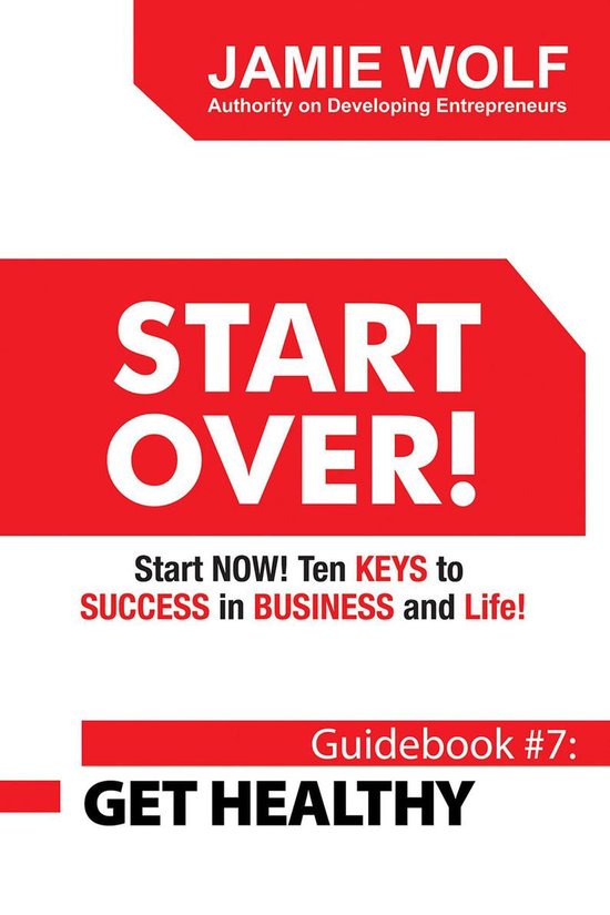 START OVER! Start NOW! Ten KEYS to SUCCESS in BUSINESS and L ... - cover