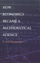 Science and Cultural Theory - How Economics Became a Mathematical Science