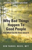 Omslag Why Bad Things Happen To Good People And What Can Be Done about It