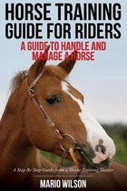 Horse Training Guide for Riders