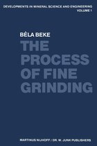 Developments in Mineral Science and Engineering 1 - The Process of Fine Grinding