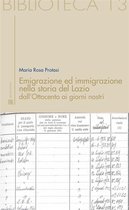 Emigrazione ed immigrazione nella storia del Lazio dall’Ottocento ai giorni nostri