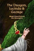The Dragon, Lucinda and George