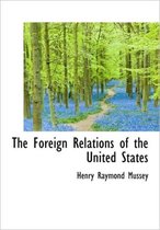 The Foreign Relations of the United States