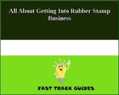 All About Getting Into Rubber Stamp Business