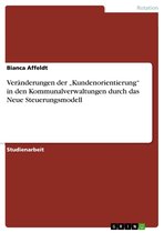 Veränderungen der 'Kundenorientierung' in den Kommunalverwaltungen durch das Neue Steuerungsmodell