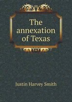 The annexation of Texas