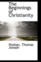 The Beginnings of Christianity