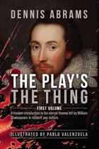 The Play's The Thing: Volume One