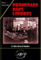 Faits & Documents - Promenade dans Londres [édition intégrale revue et mise à jour]