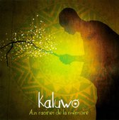 Kaluwo - Aux Racines De La Mémoire