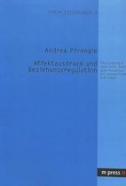 Affektausdruck Und Beziehungsregulation