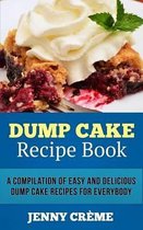 Dump Cake Recipe Book