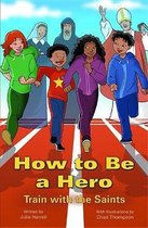 How to Be a Hero