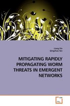 Mitigating Rapidly Propagating Worm Threats in Emergent Networks