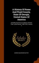 A History of Rome and Floyd County, State of Georgia, United States of America