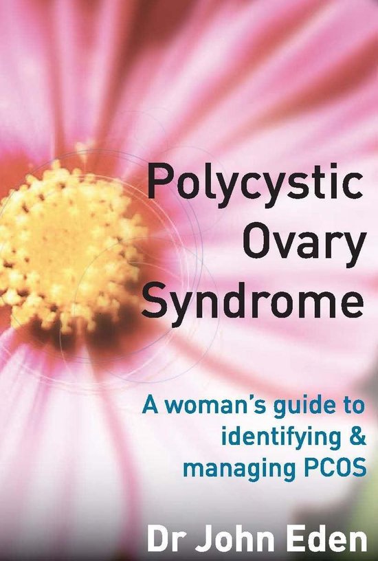 Polycystic Ovary Syndrome:A Woman's Guide To Identifying And ... - cover