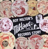Roy Milton - The  Miltone Records Story, First Time On Cd For Most Tr.