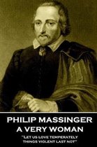 Philip Massinger - A Very Woman