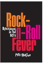 Rock-n-Roll Fever - Blackpool In The 60's