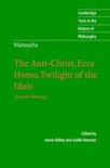 Friedrich Nietzsche, The Anti-christ, Ecce Homo, Twilight Of The Idols, And Other Writings