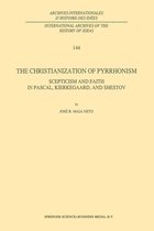 International Archives of the History of Ideas Archives internationales d'histoire des idées 144 - The Christianization of Pyrrhonism