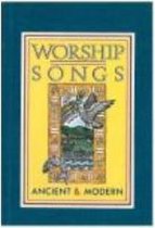 Worship Songs Ancient and Modern Paperback