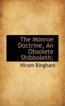 The Monroe Doctrine, an Obsolete Shibboleth;