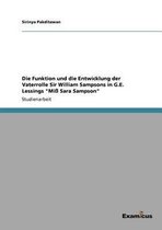 Die Funktion und die Entwicklung der Vaterrolle Sir William Sampsons in G.E. Lessings Miss Sara Sampson