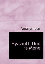 Hyazinth Und Is Mene