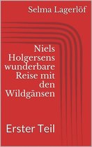 Niels Holgersens wunderbare Reise mit den Wildgänsen - Erster Teil