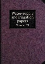 Water-supply and irrigation papers Number 21