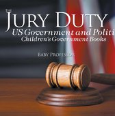 The Jury Duty - US Government and Politics Children's Government Books