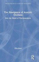 Psychoanalysis in a New Key Book Series-The Emergence of Analytic Oneness