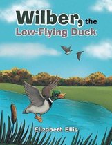 Wilber, the Low-Flying Duck