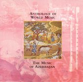 Anthology Of World Music -Azerbaijan-