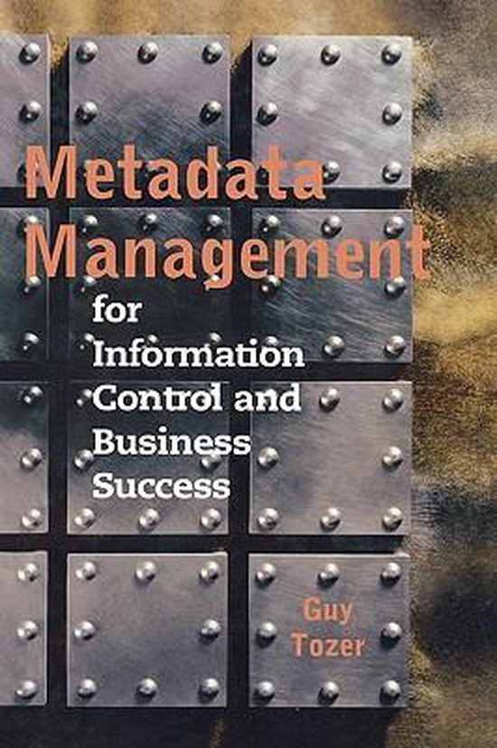 Metadata Management for Information Control and Business Suc ... - cover