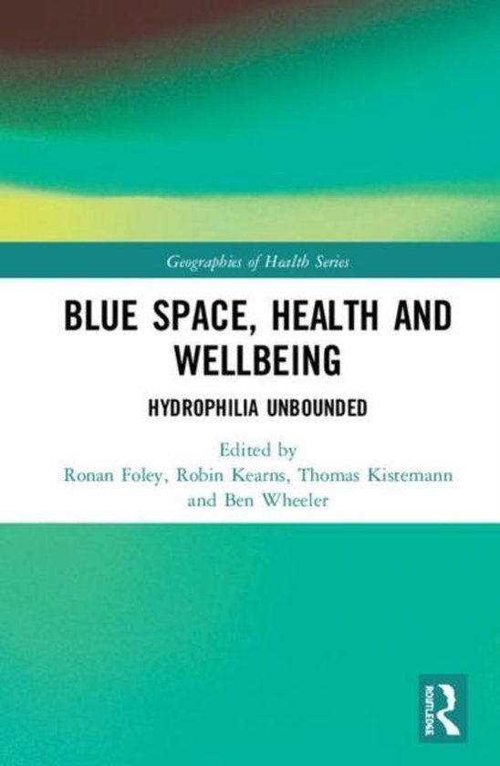 Geographies of Health Series- Blue Space, Health and Wellbei ... - cover